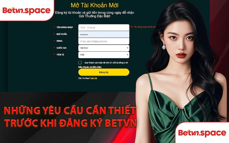 Những Yêu Cầu Cần Thiết Trước Khi Đăng Ký BETVN